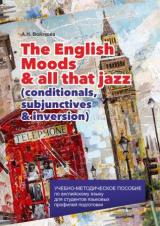 The English Moods & all that jazz (conditionals, subjunctives & inversion) 