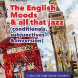 The English Moods & all that jazz (conditionals, subjunctives & inversion) 